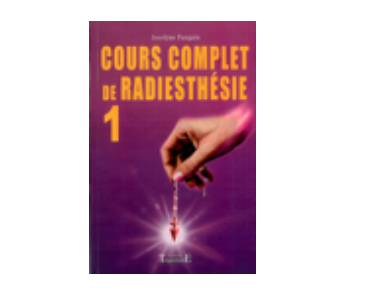 Cours complet de radiesthésie