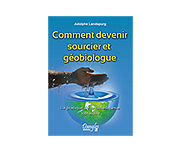 Comment devenir sourcier et géobiologue