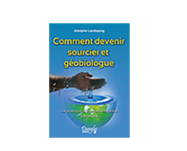 Comment devenir sourcier et géobiologue