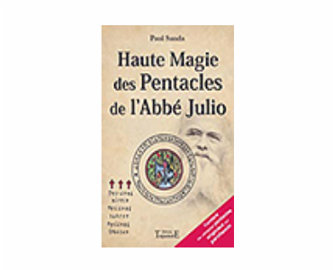 Haute magie des pentacles de l'Abbé Julio...