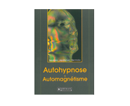 Autohypnose et automagnétisme