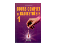 Cours complet de radiesthésie T.1